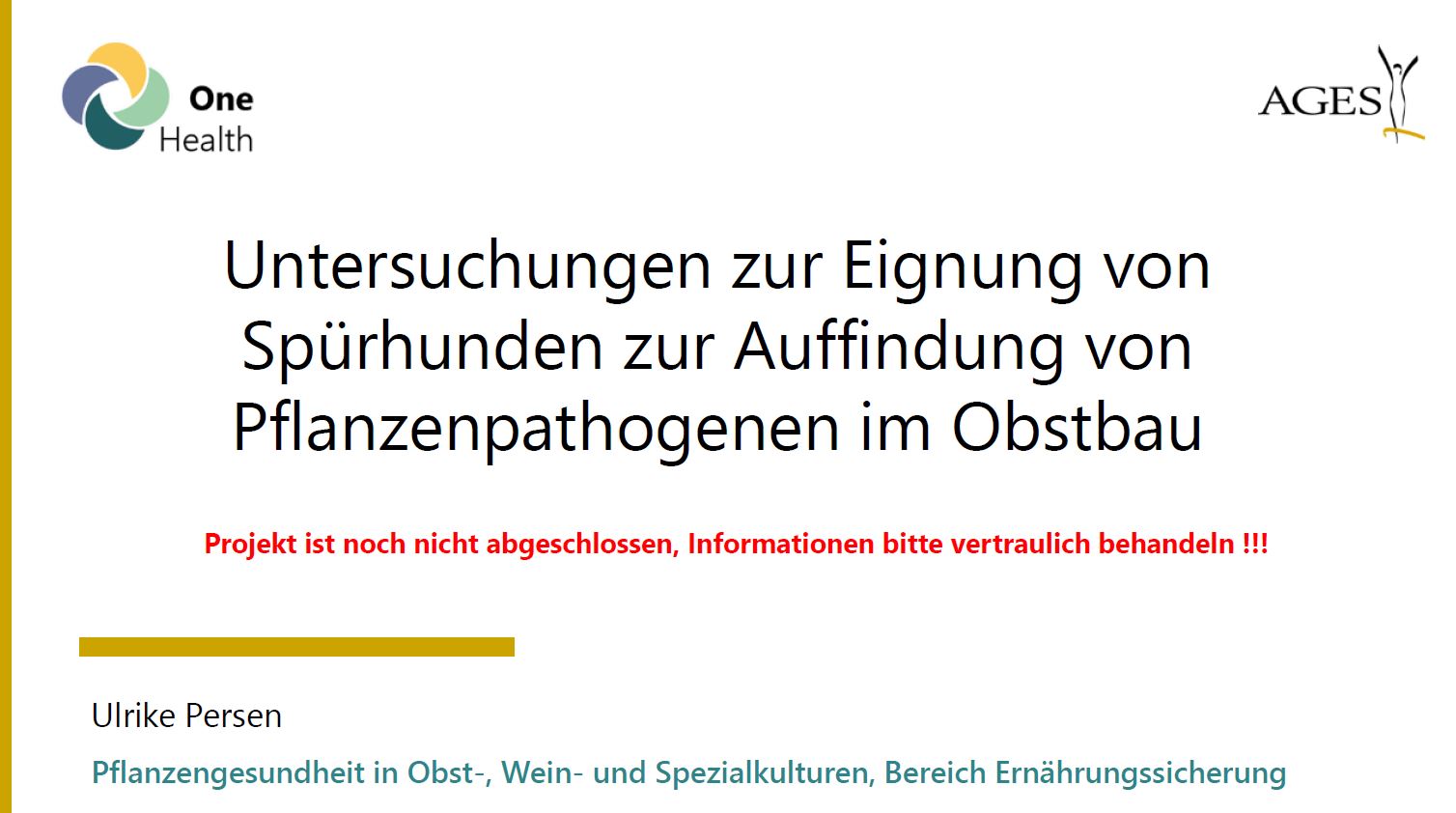 Mehr über den Artikel erfahren Untersuchungen zur Eignung von Spürhunden zur Auffindung von Pflanzenpathogenen im Obstbau